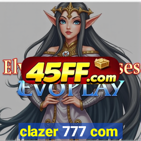 clazer 777 com